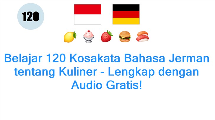 Belajar 120 Kosakata Bahasa Jerman tentang Kuliner - Lengkap dengan Audio Gratis! Belajar 120 Kosakata Bahasa Jerman tentang Kuliner - Lengkap dengan Audio Gratis!